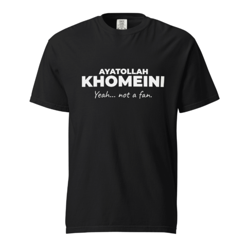 Not A Fan Brand - Black T-shirt with white text reading "AYATOLLAH KHOMEINI" and below it, "Yeah... not a fan.