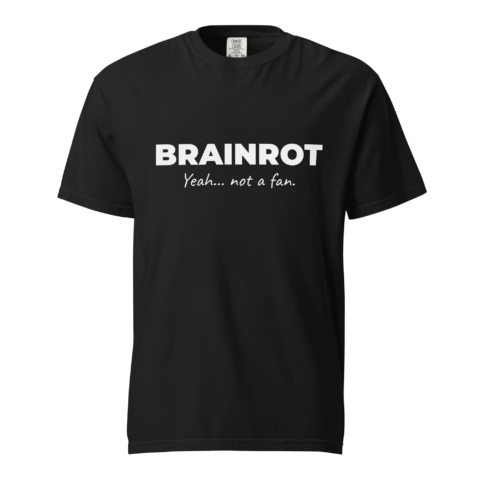 Not A Fan Brand - Black T-shirt displaying the word "BRAINROT" in bold white letters, with the phrase "Yeah... not a fan." printed underneath in smaller text.